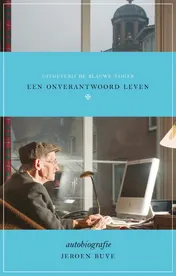 Omslag van Een onverantwoord leven