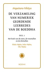 Omslag van 1 Het boek van de enen; het boek van de tweetallen; het boek van de drietallen (Ekaka-, Duka-, Tika-nipata)