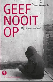 Omslag van Geef nooit op