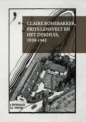 Omslag van Claire Bonebakker, Frits Lensvelt en het dijkhuis, 1939-1945