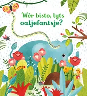 Omslag van Wêr bisto, lyts oaljefantsje?