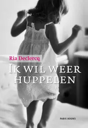 Omslag van Ik wil weer huppelen