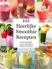 Omslag van 101 heerlijke smoothie recepten