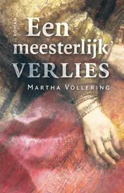 Omslag van Een meesterlijk verlies