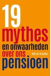 Omslag van 19 mythes en onwaarheden over ons pensioen