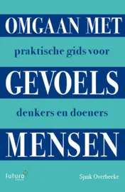 Omslag van Omgaan met gevoelsmensen