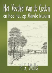 Omslag van Het voedsel van de goden en hoe het op aarde kwam