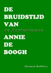Omslag van De bruidstijd van de Rotterdamse Annie de Boogh