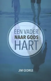 Omslag van Een vader naar Gods hart