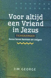 Omslag van Voor altijd een Vriend in Jezus - tienerjongen