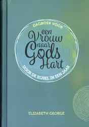 Omslag van Dagboek voor Een vrouw naar Gods hart-door de Bijbel in een jaar