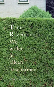 Omslag van We willen je alleen beschermen