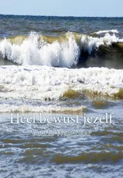 Omslag van Heel bewust jezelf