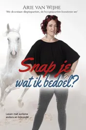 Omslag van Snap je wat ik bedoel?