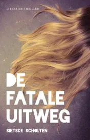 Omslag van De fatale uitweg