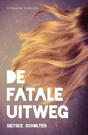 Omslag van De fatale uitweg