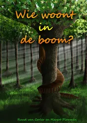 Omslag van Wie woont in de boom?