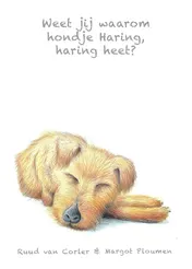 Omslag van Weet jij waarom hondje Haring, haring heet?