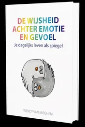 Omslag van De wijsheid achter emotie en gevoel
