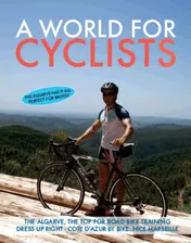Omslag van The Algarve, top destination for road bike training dress up right - Cote d'Azut by bike : Nice-Marseille