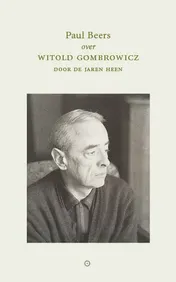 Omslag van Witold Gombrowicz door de jaren heen