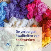 Omslag van De verborgen kwaliteiten van handwerken