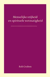 Omslag van Menselijke vrijheid en spirituele wetmatigheid
