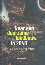 Omslag van Naar een duurzame landbouw in 2040
