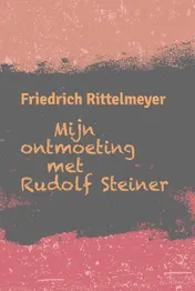 Omslag van Mijn ontmoeting met Rudolf Steiner