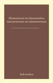 Omslag van Elementalen en elementaren, natuurwezens en cultuurwezens