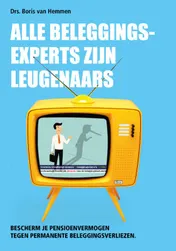 Omslag van Alle beleggingsexperts zijn leugenaars