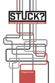 Omslag van Stuck? Dealing with organizational trauma