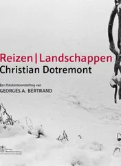 Omslag van Christian Dotremont. Reizen / Landschappen': een fototentoonstelling van Georges A. Bertrand