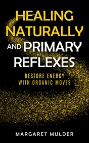 Omslag van Healing naturally and primary reflexes