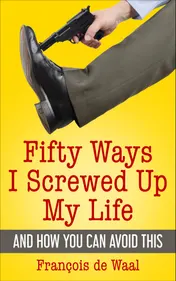 Omslag van Fifty ways i screwed up my life and how you can avoid this