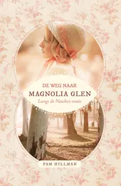 Omslag van De weg naar Magnolia Glen