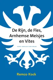 Omslag van De Rijn, de fles, Arnhemse meisjes en Vites