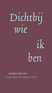 Omslag van Dichtbij wie ik ben