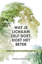 Omslag van Wat je lichaam zelf doet, doet het beter