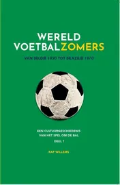 Omslag van Wereldvoetbalzomers van België 1920 tot Brazilië 1970