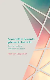 Omslag van Geworteld in de aarde, geboren in het licht