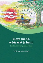 Omslag van Lieve mens, wéés wat je bent!