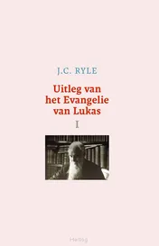 Omslag van Uitleg van het evangelie van Lukas