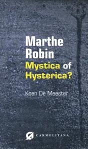 Omslag van Marthe Robin, mystica of hysterica?