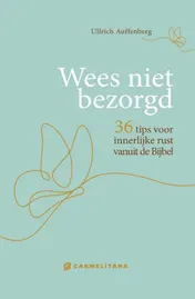 Omslag van Wees niet bezorgd