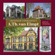 Omslag van Groninger toparchitect A.Th. van Elmpt