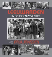 Omslag van Leeuwarden in de jaren zeventig