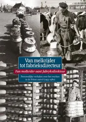 Omslag van Van melkrijder tot fabrieksdirecteur