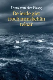 Omslag van De ierde giet troch minskehân teloar