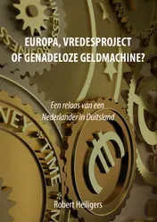 Omslag van Europa, vredesproject of genadeloze geldmachine?